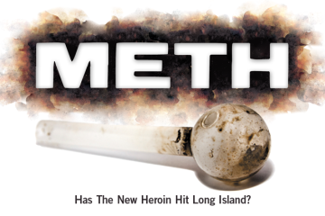 Meth on Long Island - Long Island Press Cover Story - Volume 10, Issue 10